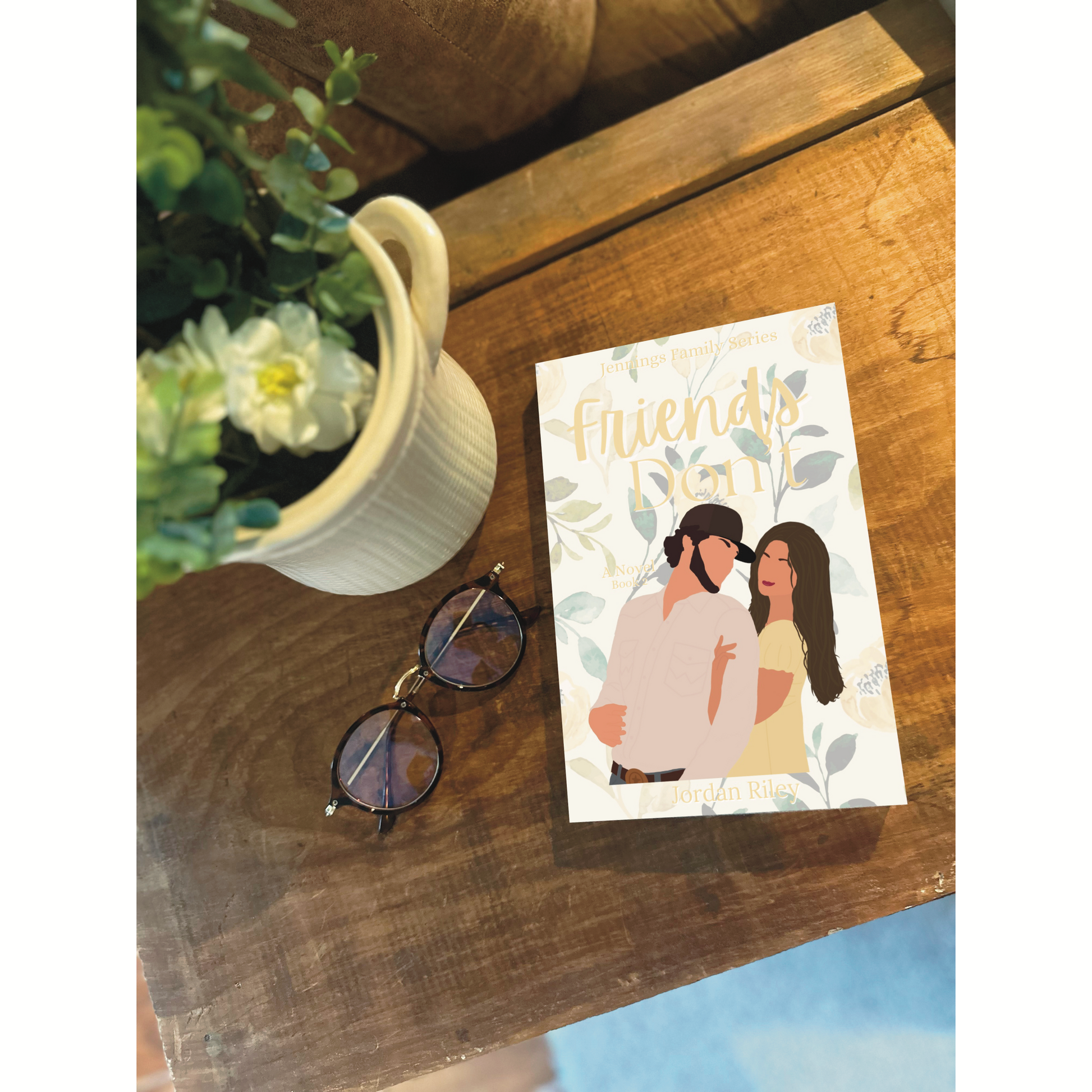 Friends Don't ~ Signed ~ Jennings Family Series Book 2