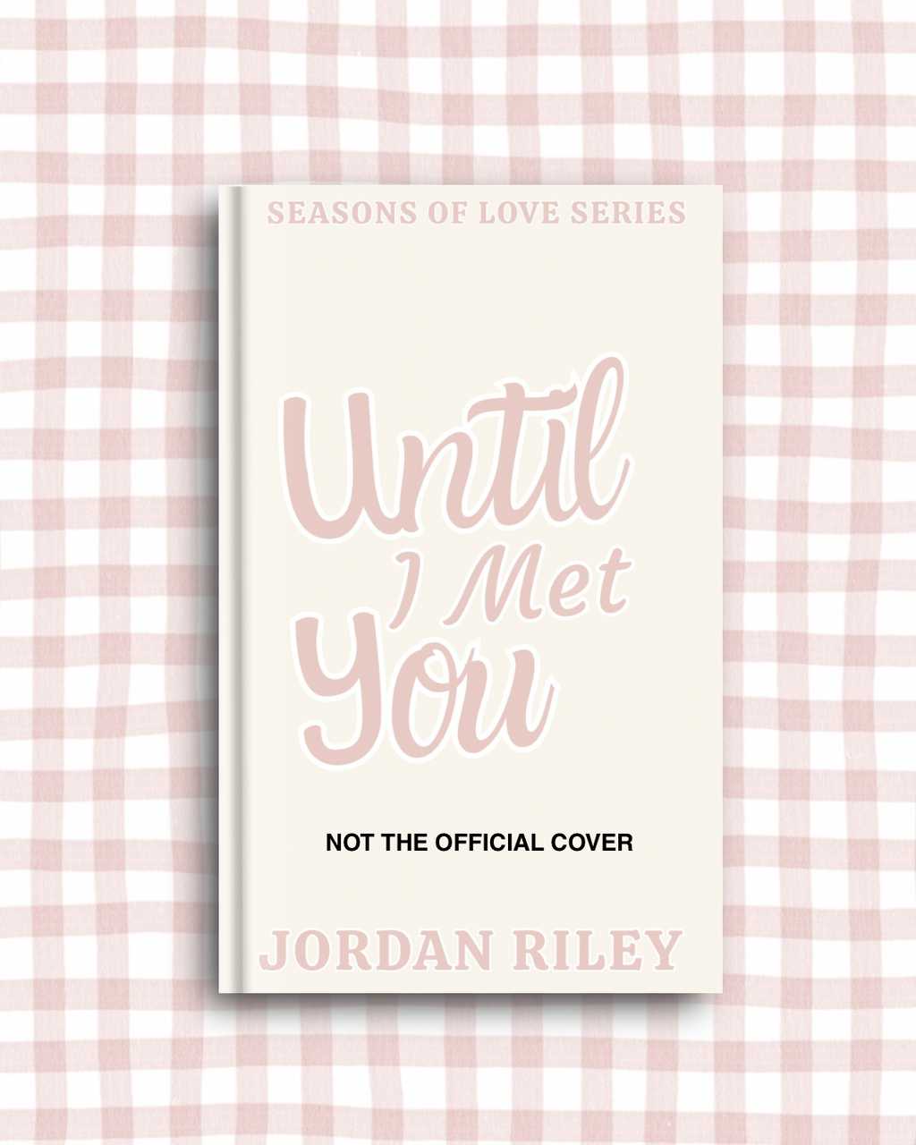 PRE ORDER ~ Until I Met You ~ Signed ~with exclusive swag