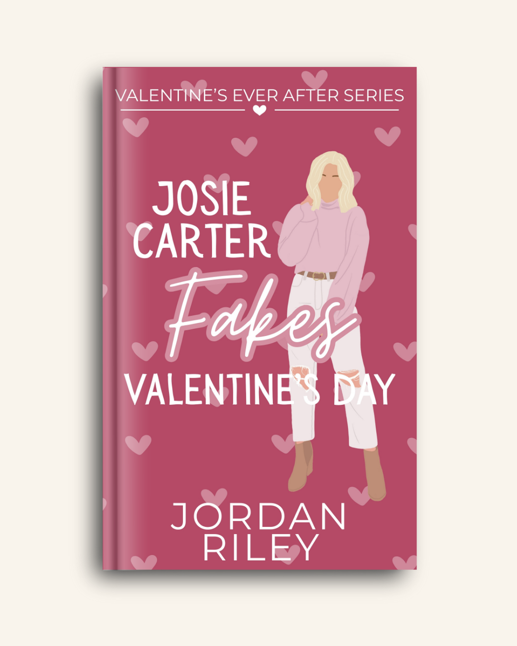 Josie Carter Fakes Valentine’s Day ~ A Novella ~ Signed