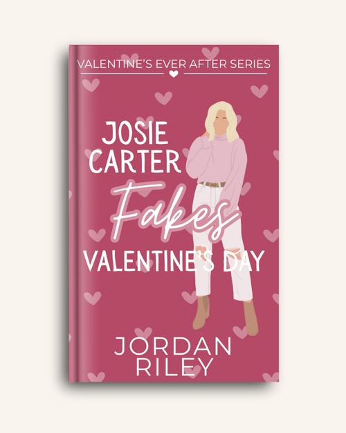 Josie Carter Fakes Valentine’s Day ~ A Novella ~ Signed
